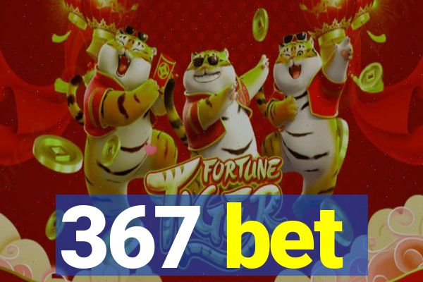 367 bet